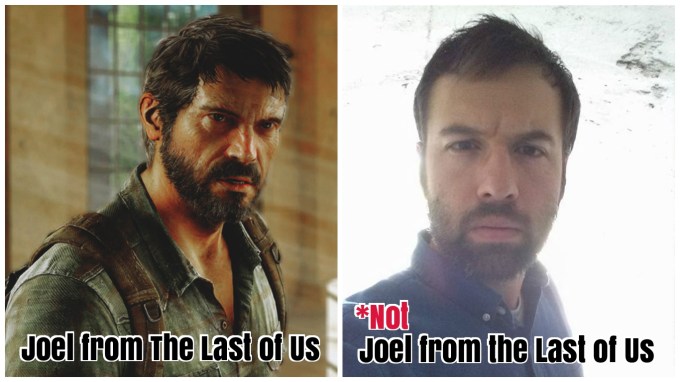 No, I am Not Joel from The Last of Us